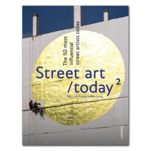 Street Art Today 2 The 50 most influential street artists today